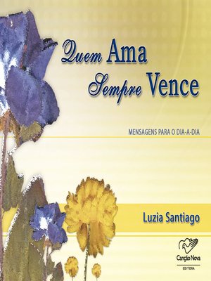 cover image of Quem ama sempre vence